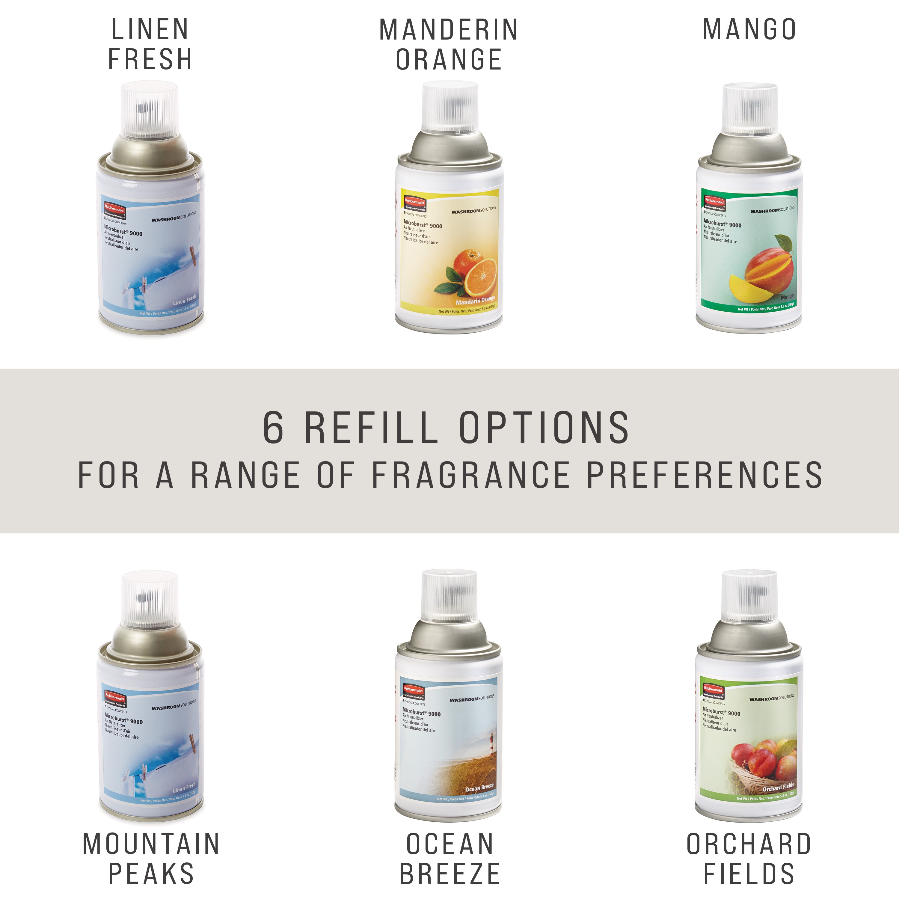 Microburst® 9000 refills feature high quality, fresh fragrances that last for 9000 sprays or up to 180 days.