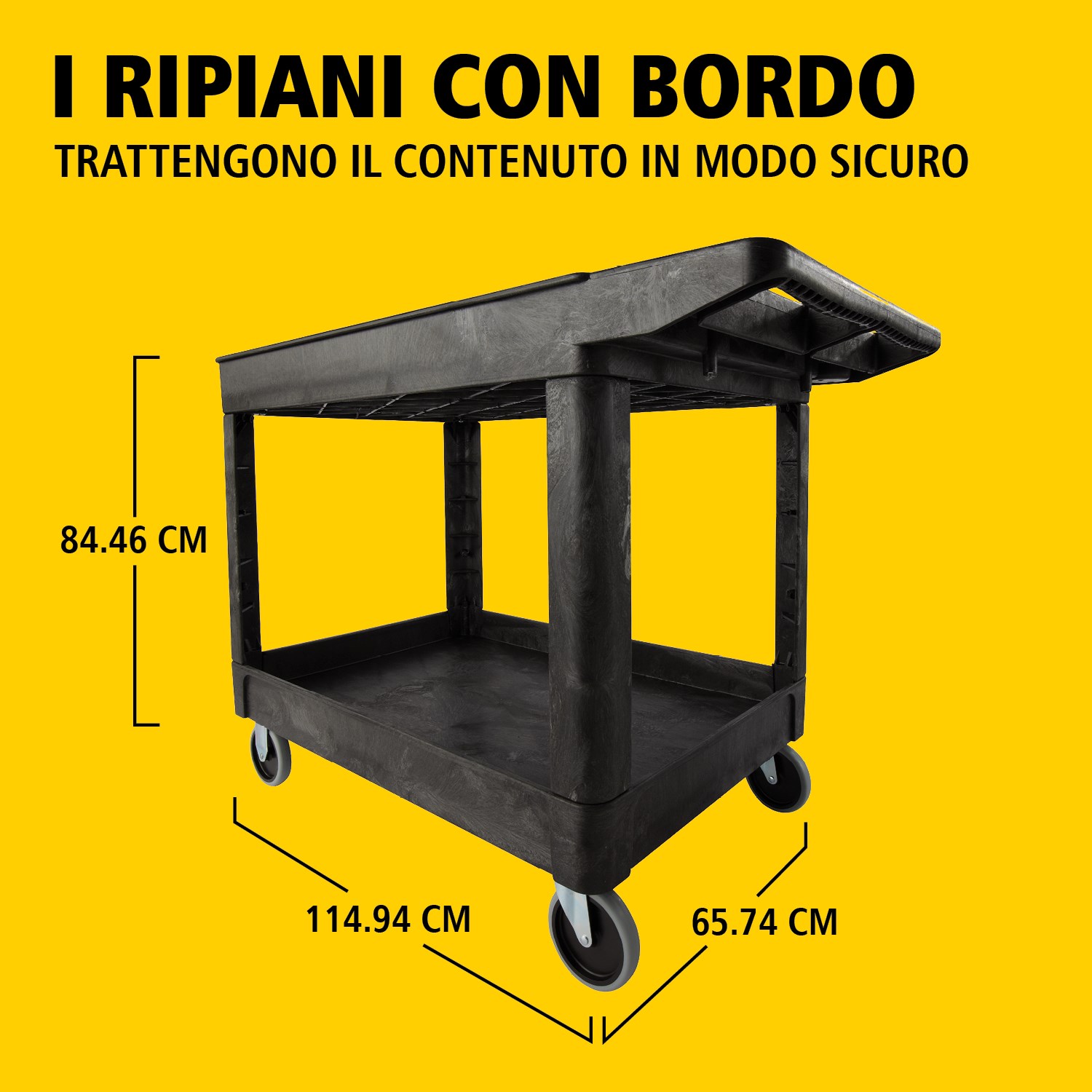 Il carrello utility Heavy-Duty con ripiani bordati trasporta materiali e carichi pesanti in sicurezza fino a 226 kg. I bordi impediscono la caduta degli oggetti.